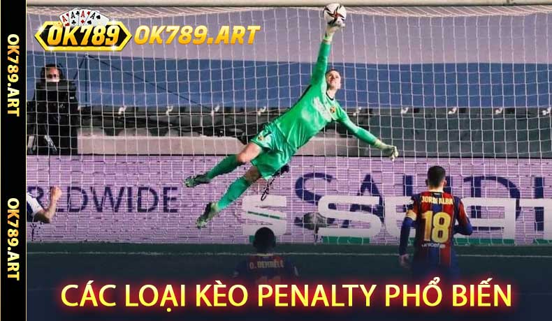 Các Loại Kèo Penalty Phổ Biến Tại OK789
