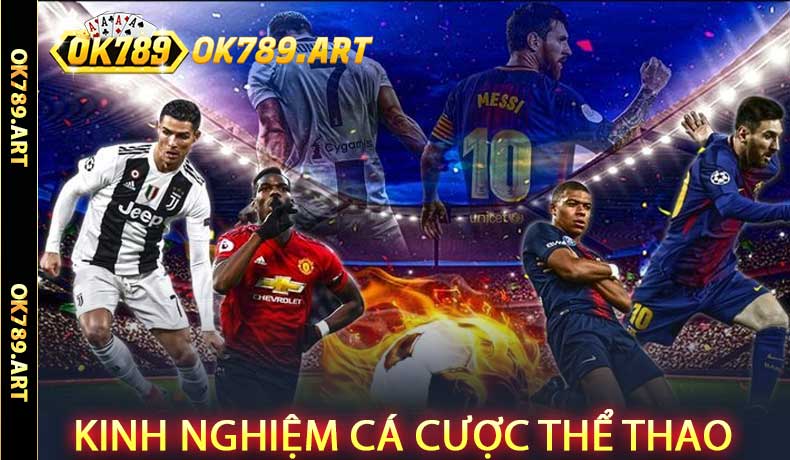 Kinh Nghiệm Cá Cược Thể Thao OK789 Luôn Thắng