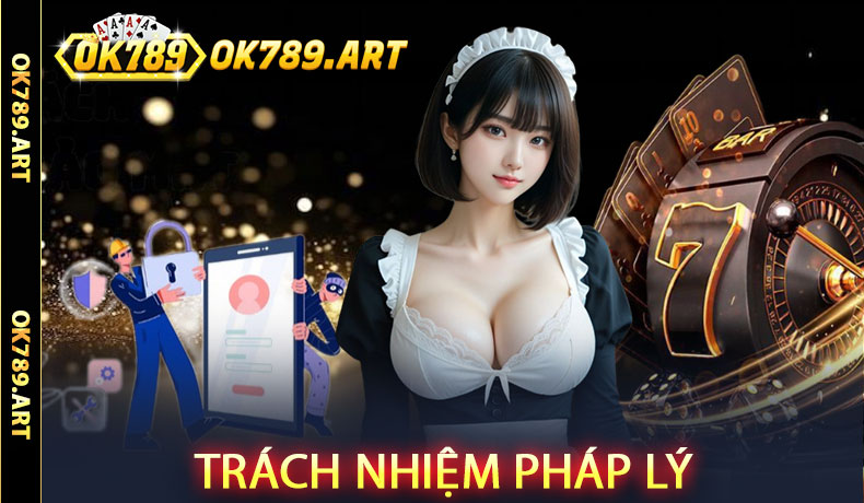 Trách Nhiệm Pháp Lý