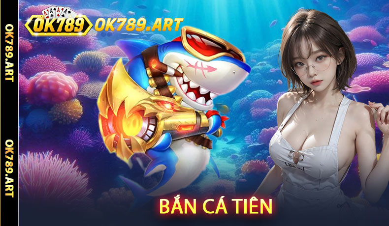 Bắn Cá Tiên